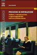 Processi di interazione. Culture, comunicazione e intersoggettività nell era postmoderna