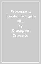 Processo a Favale. Indagine su un duplice omicidio nella Lucania del Rinascimento