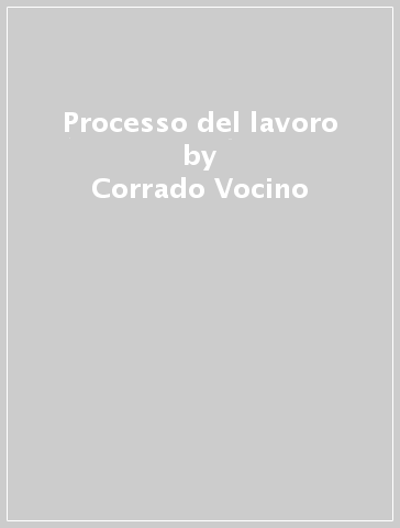 Processo del lavoro - Corrado Vocino - Giovanni Verde