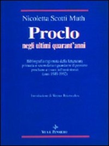 Proclo negli ultimi quarant'anni - Nicoletta Scotti Muth