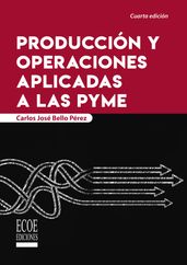 Producción y operaciones aplicadas a las PYME