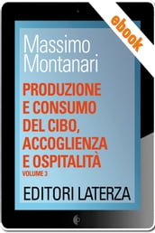 Produzione e consumo del cibo, accoglienza e ospitalità