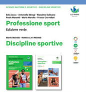 Professione sport verde. Corso di scienze motorie e sportive. Discipline sportive. Per le Scuole superiori. Con e-book. Con espansione online