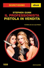 Il Professionista. Pistola in vendita (Segretissimo)