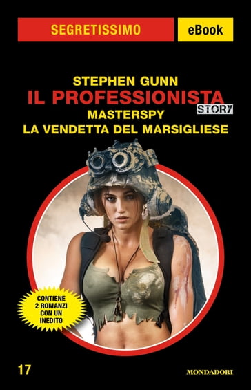 Il Professionista Story: Masterspy - La vendetta del Marsigliese (Segretissimo) - Stephen Gunn