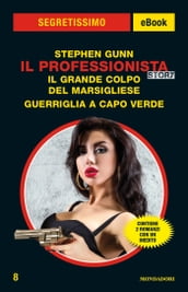 Il Professionista Story: Il grande colpo del Marsigliese - Guerriglia a Capo Verde (Segretissimo)