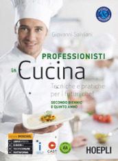 Professionisti in cucina. Tecniche e pratiche per i futuri chef. Per il triennio delle Scuole superiori. Con e-book. Con espansione online. Vol. 2