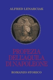 Profezia Dell Aquila Di Napoleone