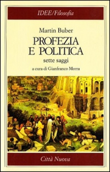 Profezia e politica. Sette saggi - Martin Buber