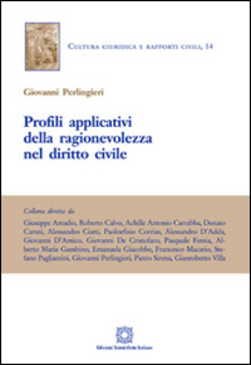 Profili applicativi della ragionevolezza nel diritto civile - Giovanni Perlingieri