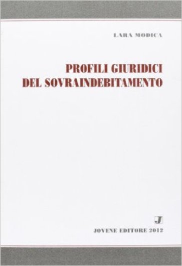 Profili giuridici del sovraindebitamento - Lara Modica