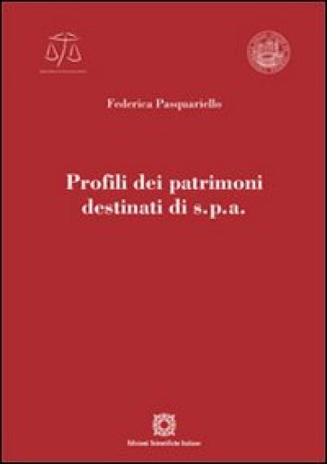 Profili dei patrimoni destinati di s.p.a. - Federica Pasquariello