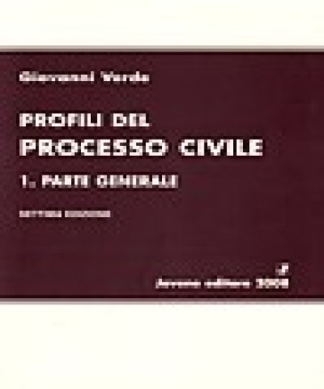 Profili del processo civile. 1.Parte generale - Giovanni Verde