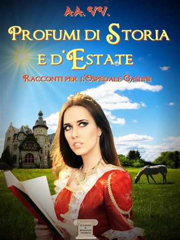 Profumi di storia e d'estate - Io Leggo Il Romanzo Storico