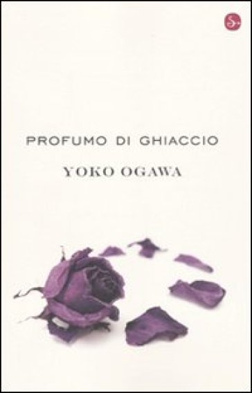 Profumo di ghiaccio - Yoko Ogawa