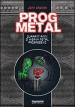 Prog metal. Quarant anni di heavy metal progressivo