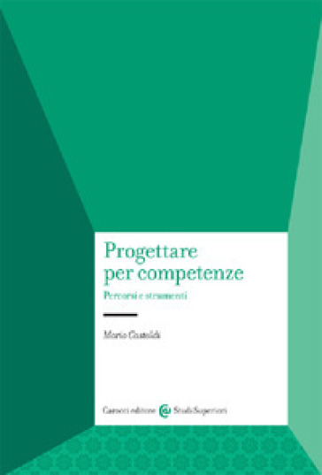 Progettare per competenze. Percorsi e strumenti - Mario Castoldi