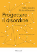 Progettare il disordine. Idee per la città del XXI secolo