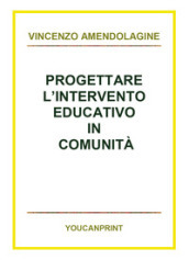 Progettare l intervento educativo in comunità