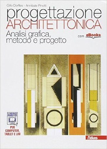 Progettazione architettonica. Per i Licei. Con e-book. Con espansione online - Annibale Pinotti
