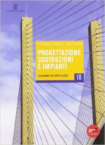 Progettazione costruzioni impianti. Tomi A-B-C. Con espansione online. Per gli Ist. tecnici per geometri indirizzo costruzioni. 1.