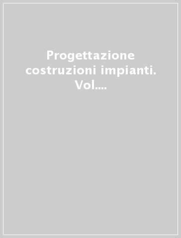 Progettazione costruzioni impianti. Vol. 1A-1B. Con quaderno. Per gli Ist. tecnici per geometri. Con e-book. Con espansione online