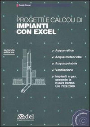 Progetti e calcoli di impianti con Excel. Con CD-ROM - Davide Romei