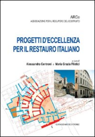 Progetti d'eccellenza per il restauro italiano