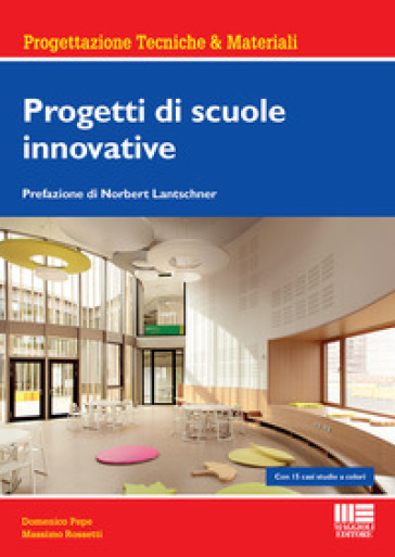Progetti di scuole innovative - Domenico Pepe - Massimo Rossetti