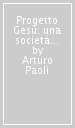 Progetto Gesù: una società fraterna