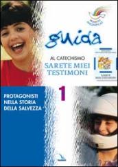 Progetto Magnificat. Guida al catechismo «Sarete miei testimoni». 1: Protagonisti nella storia della salvezza