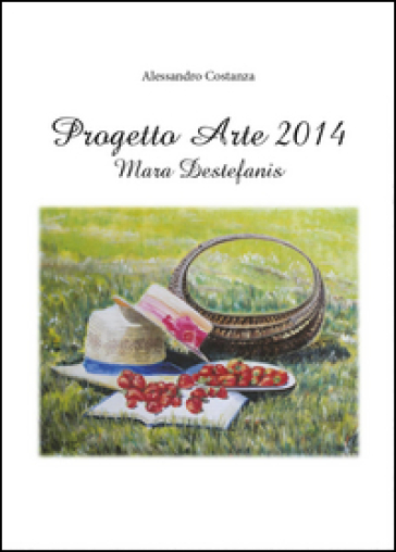 Progetto arte 2014. Mara Destefanis - Alessandro Costanza