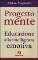 Progetto mente. Educazione alla intelligenza emotiva