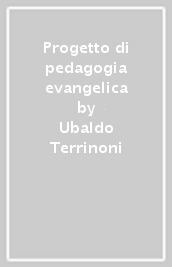 Progetto di pedagogia evangelica