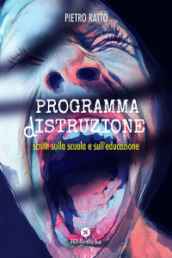 Programma dIstruzione. Scritti sulla scuola e sull educazione