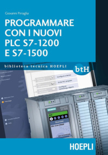 Programmare con i nuovi PLC S7-1200 e S7-1500 - Giovanni Pirraglia