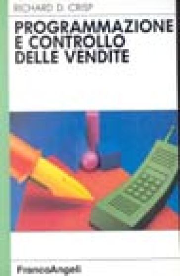 Programmazione e controllo delle vendite - Richard D. Crisp