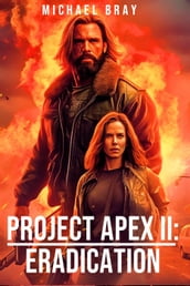 Project Apex II: Eradication