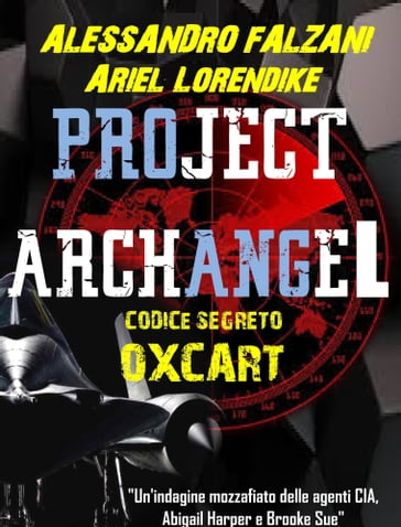 Project Archangel - Alessandro Falzani - Ariel Lorendike