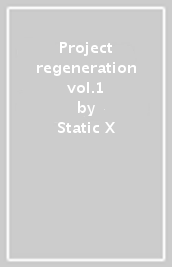 Project regeneration vol.1