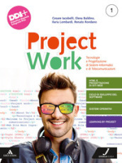 Project work. Tecnologie e progettazione di sistemi informatici e di telecomunicazioni. Per gli Ist. tecnici e professionali. Con e-book. Con espansione online. Vol. 1