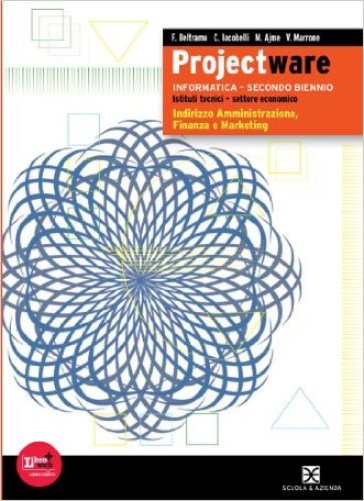 Projectware. Vol. unico. Con espansione online. Per gli Ist. tecnici e professionali - Fausto Beltramo - Cesare Iacobelli - Marialaura Ajme