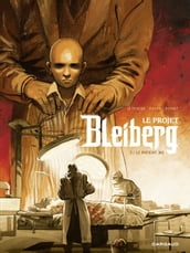 Le Projet Bleiberg - Tome 3 - Le patient 302