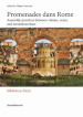 Promenades dans Rome. Assembly practices between visions, ruins, and reconstructions. Ediz. illustrata