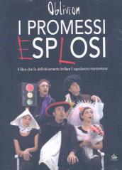 Promessi esplosi. Il libro che fa definitivamente brillare il capolavoro manzoniano. Con DVD (I)