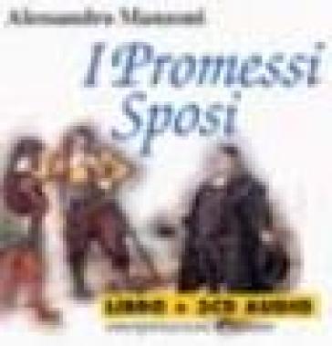 I Promessi sposi in scena. Da "I promessi sposi" di Alessandro Manzoni. Con 3 CD Audio