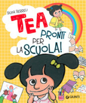 Pronti per la scuola! Tea. Ediz. a colori