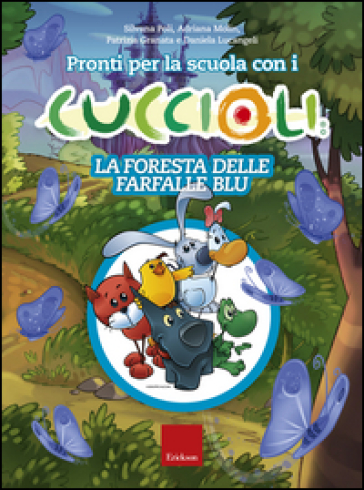 Pronti per la scuola con i cuccioli. La foresta delle farfalle blu