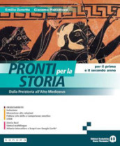 Pronti per la storia. Per il 1 e il 2° anno delle Scuole superiori. Con e-book. Con espansione online