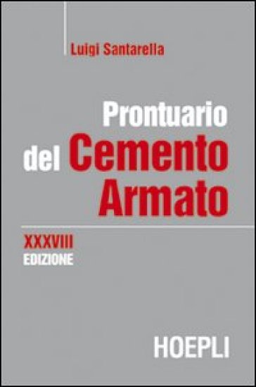 Prontuario del cemento armato - Luigi Santarella